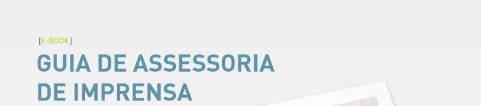 Guia de Assessoria de Imprensa para 5 modelos de negócio